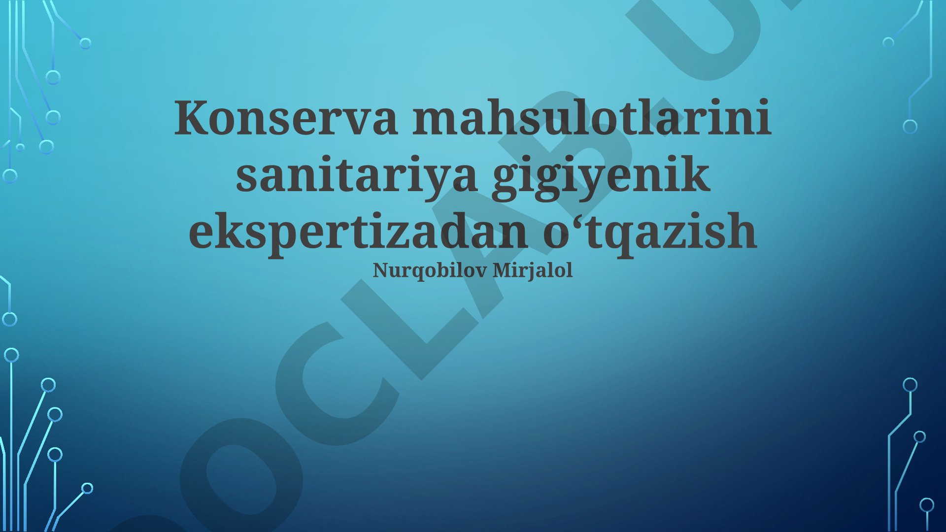 Konserva mahsulotlarini sanitariya gigiyenik ekspertizadan o'tkazish