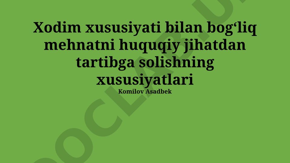 Xodim xususiyati bilan bog'liq mehnatni huquqiy tartibga solish xususiyatlari