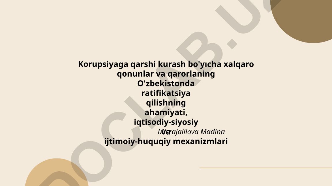 Korrupsiyaga qarshi kurash bo'yicha xalqaro qonunlar va qarorlarning O'zbekistonda ratifikatsiya qilishning ahamiyati