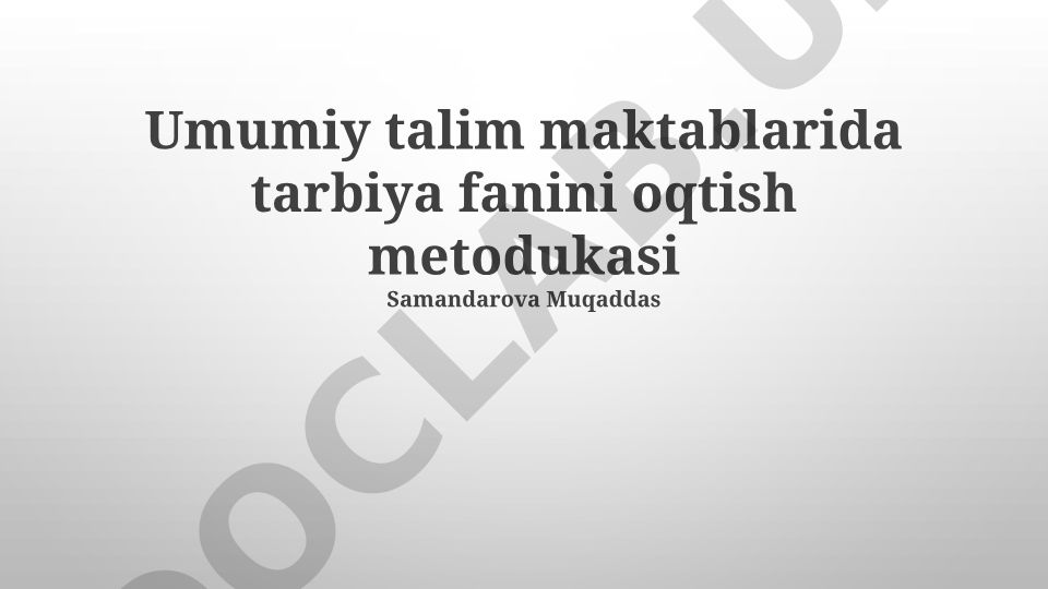 Umumiy ta'lim maktablarida tarbiya fanini o'qitish metodikasi