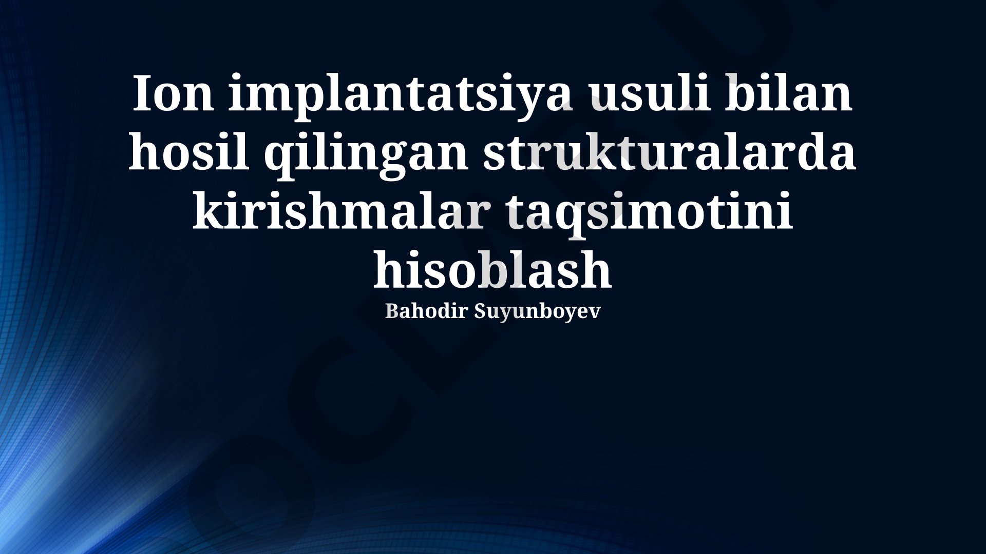 Ion implantatsiya usuli bilan hosil qilingan strukturalarda kirishmalar taqsimotini hisoblash