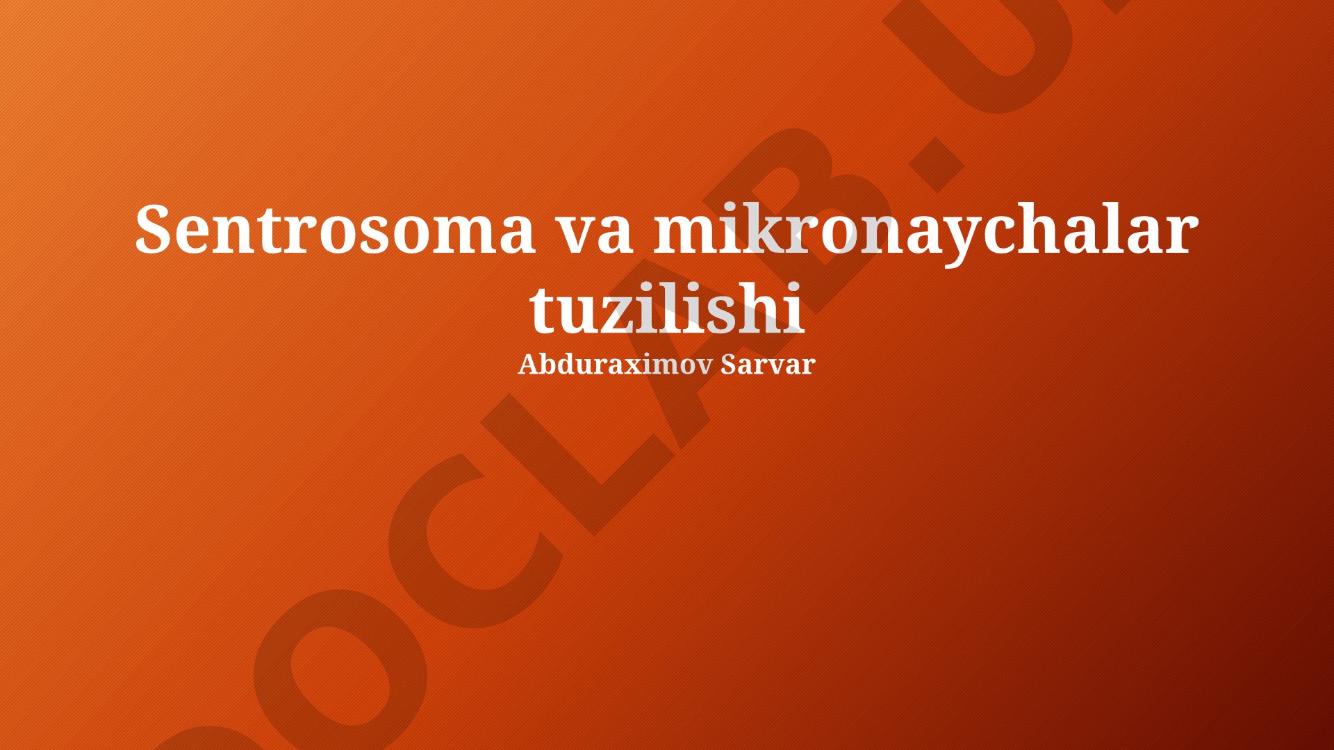 Sentrosoma va mikronaychalar tuzilishi