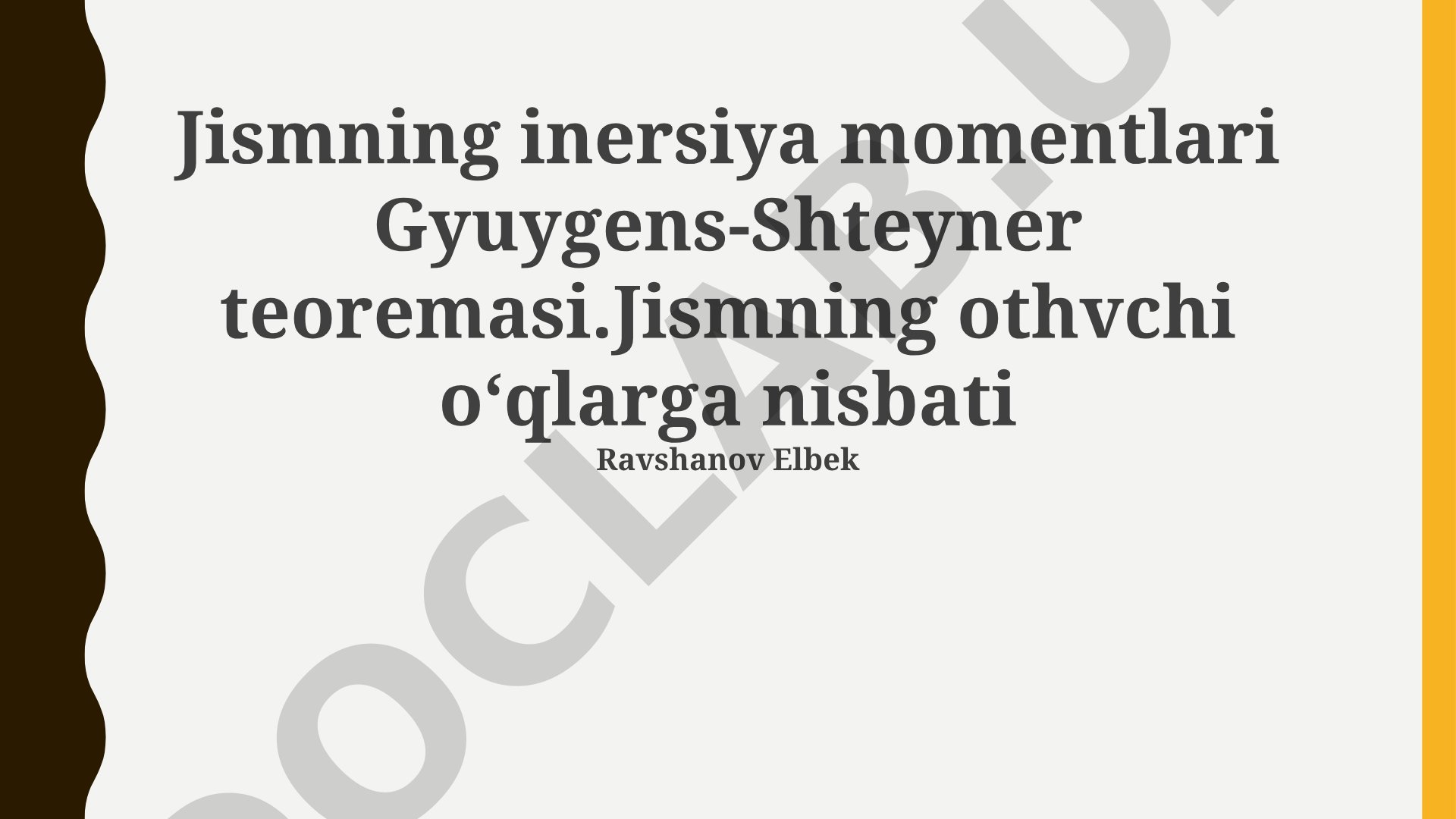Jismning inersiya momentlari va Gyuygens-Shteyner teoremasi