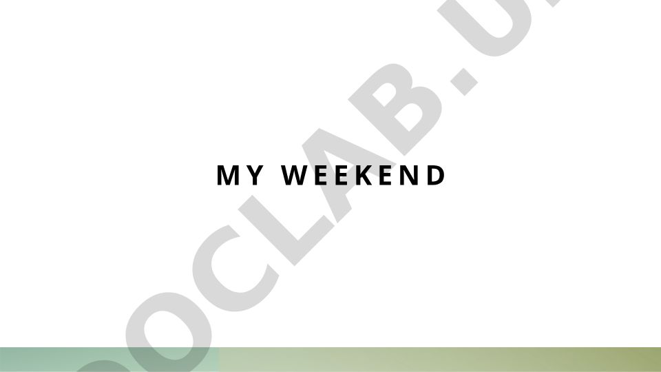 Weekend Activities and Personal Experiences