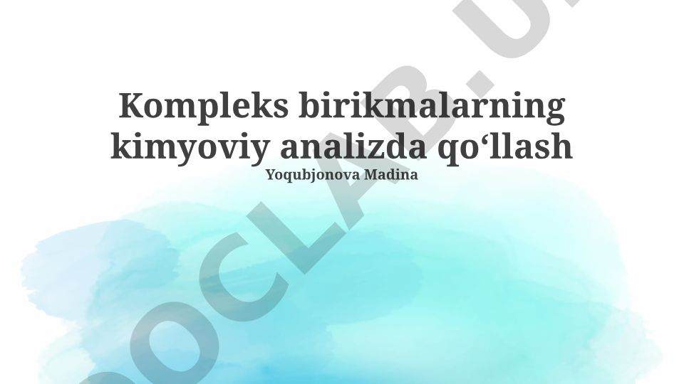 Kompleks birikmalarning kimyoviy analizda qoʻllanilishi