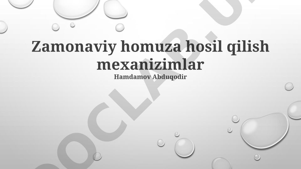Zamonaviy homuza hosil qilish mexanizimlari