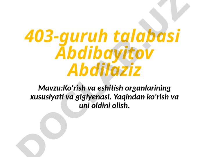 Ko'rish va eshitish organlarining xususiyati va gigiyenasi