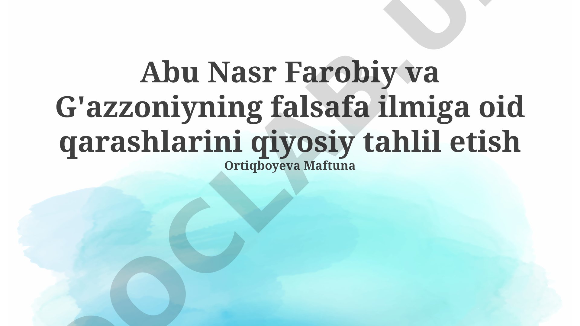 Abu Nasr Farobiy va G'azzoniyning falsafa ilmiga oid qarashlarini qiyosiy tahlil