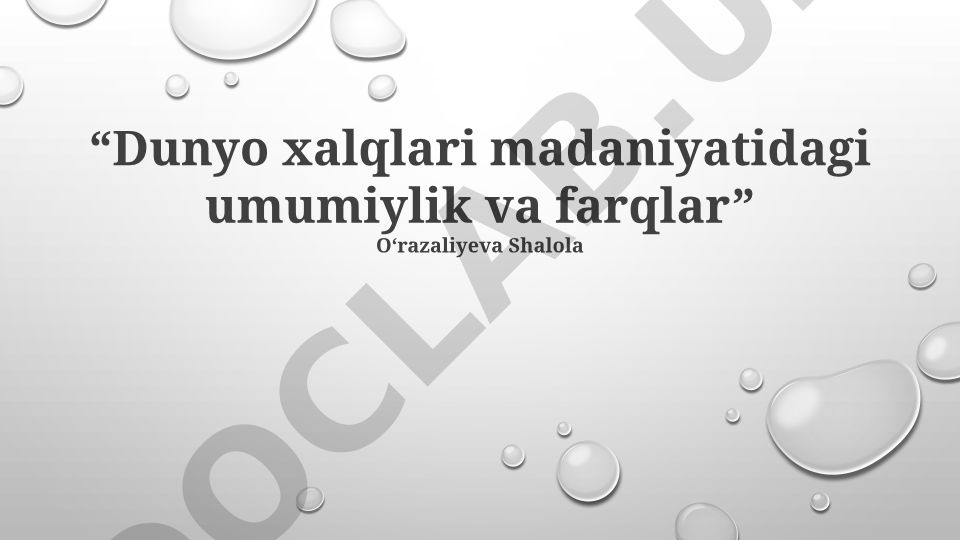 Dunyo xalqlari madaniyatidagi umumiylik va farqlar