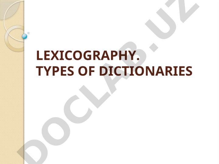 Lexicography and Types of Dictionaries