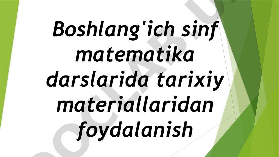 Boshlang'ich sinf matematika darslarida tarixiy materiallardan foydalanish