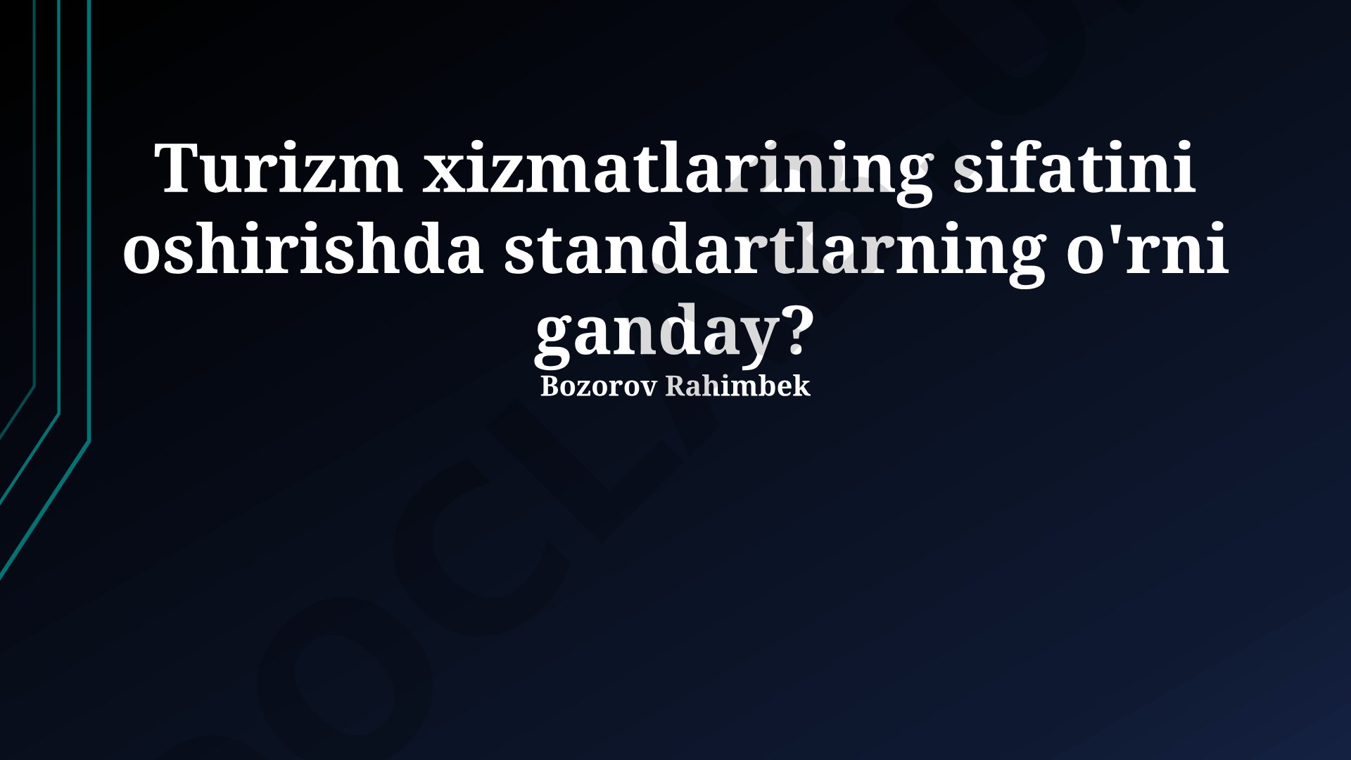 Turizm xizmatlarining sifatini oshirishda standartlarning o'rni
