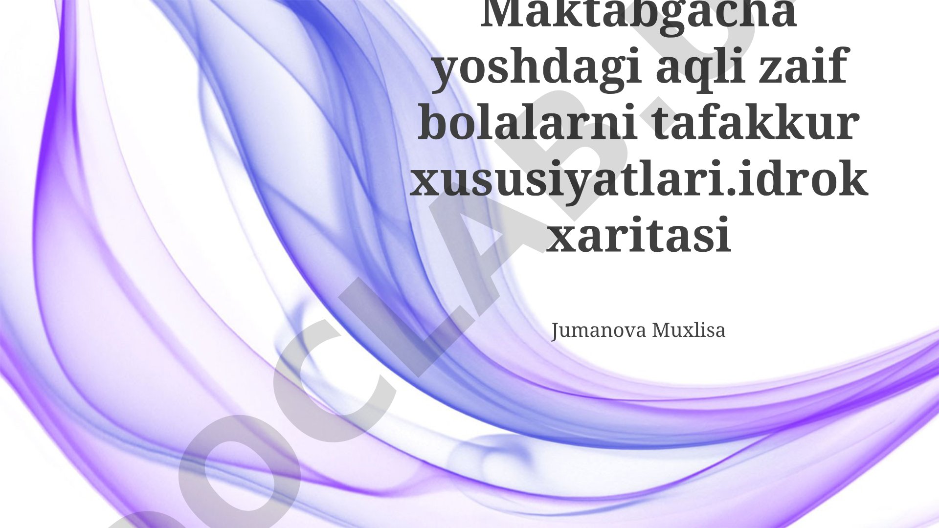 Maktabgacha yoshdagi aqli zaif bolalarning tafakkur xususiyatlari