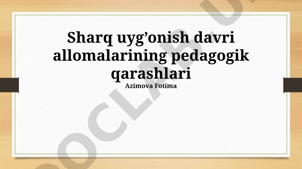 Sharq uyg'onish davri allomalarining pedagogik qarashlari