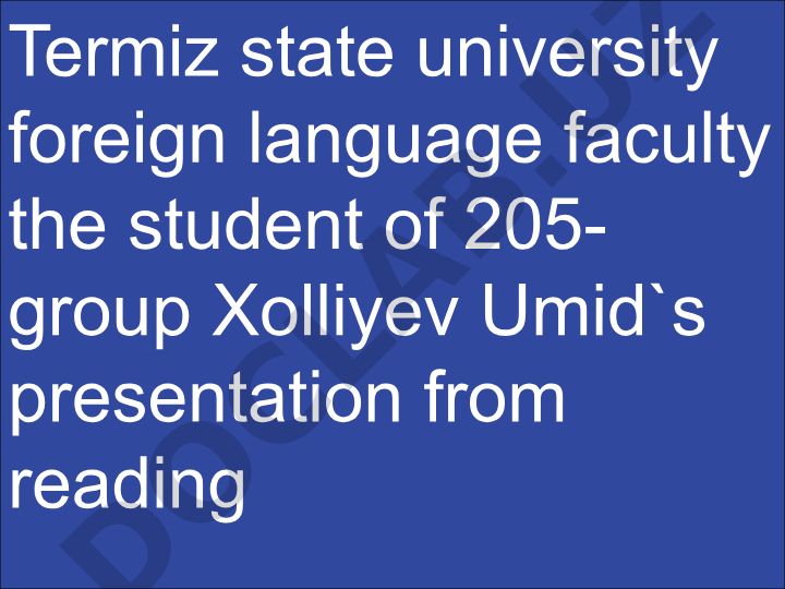 Termiz davlat universiteti chet tillar fakulteti talabasi Xolliyev Umidning taqdimoti