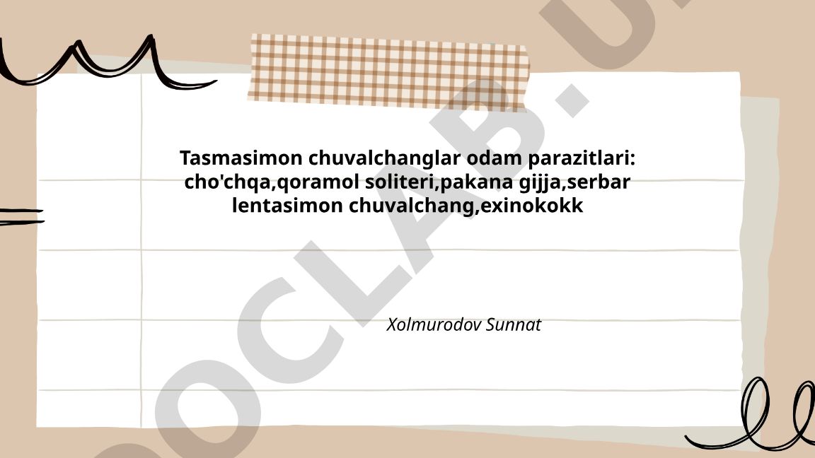 Tasmasimon chuvalchanglar odam parazitlari va himoyalanish
