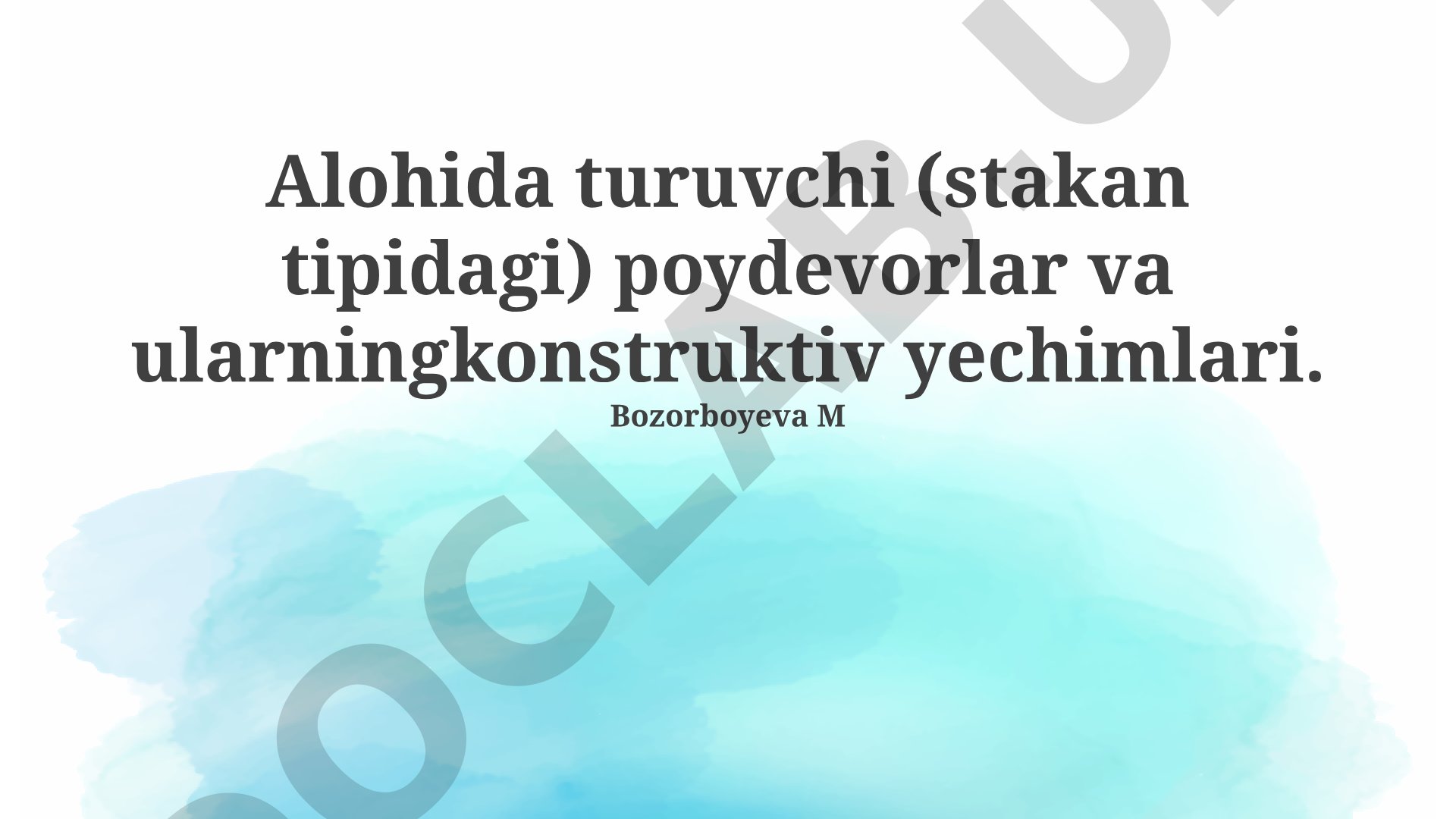 Alohida turuvchi (stakan tipidagi) poydevorlar va ularning konstruktiv yechimlari