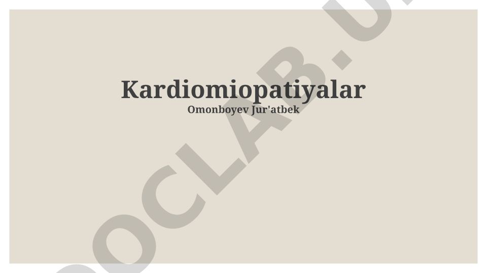 Kardiomiopatiyalar: Ta'rif, turlari, diagnostika va davolash