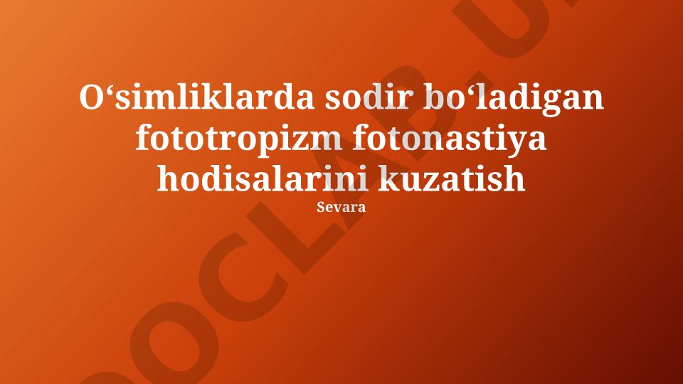 Fototropizm va fotonastiya hodisalarini kuzatish