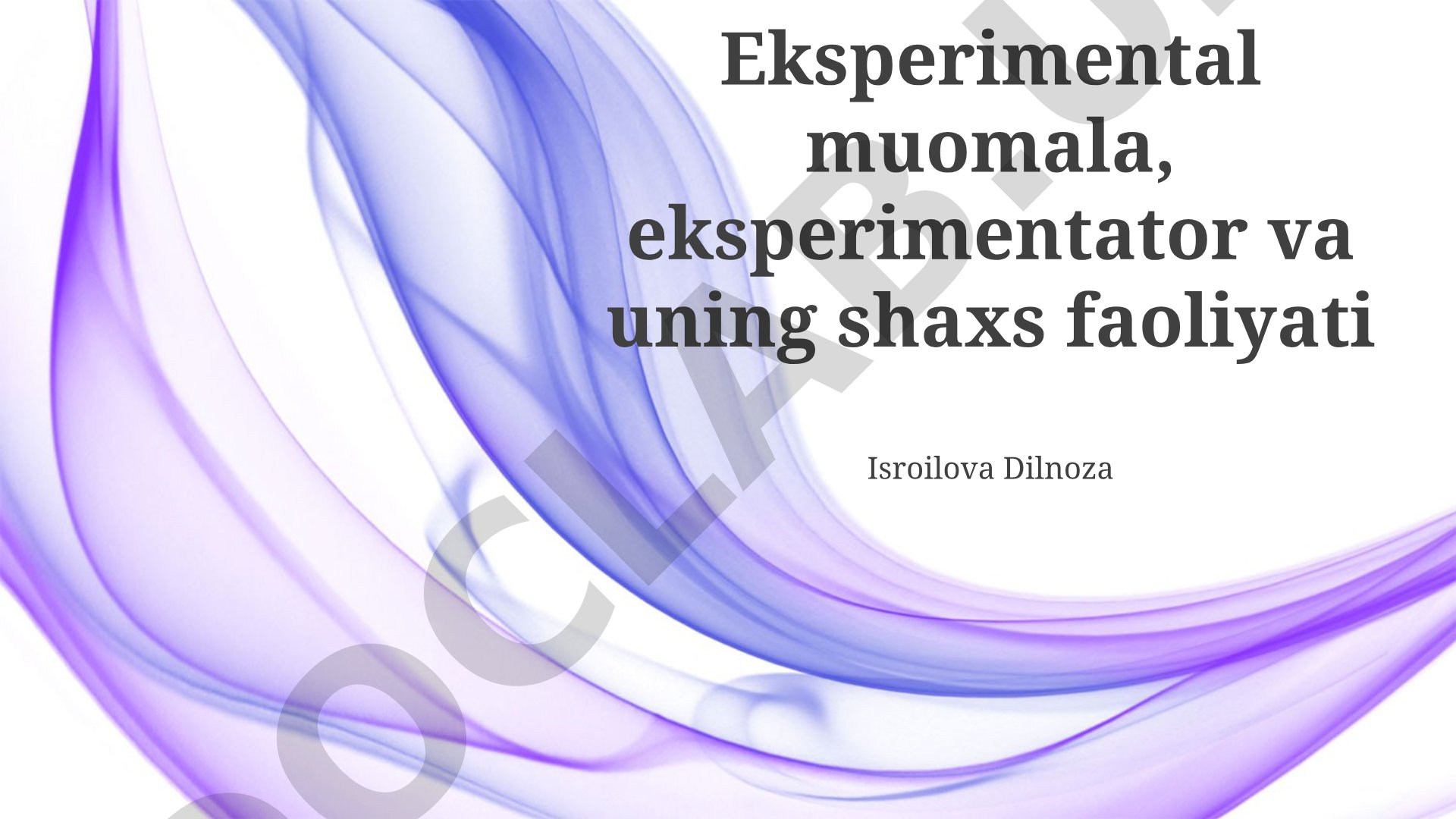 Eksperimental muomala, eksperimentator va uning shaxs faoliyati