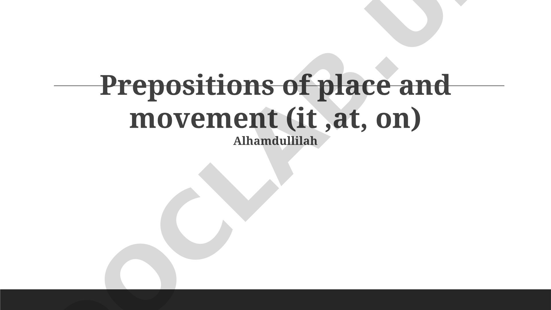Prepositions of Place and Movement: In, At, On