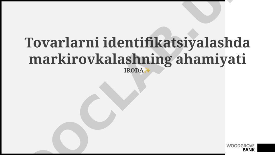Tovarlarni identifikatsiyalashda markirovkalashning ahamiyati