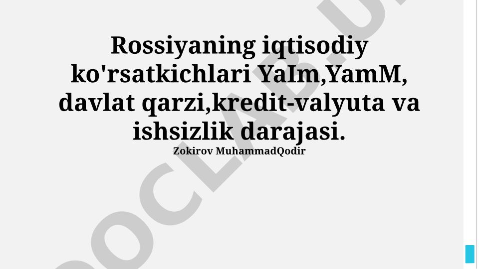 Rossiyaning iqtisodiy ko'rsatkichlari: YaIM, YaMM, davlat qarzi, kredit-valyuta va ishsizlik darajasi