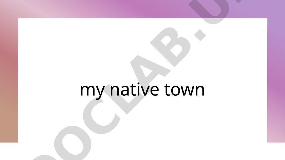 My Native Town: History, Culture, and Community