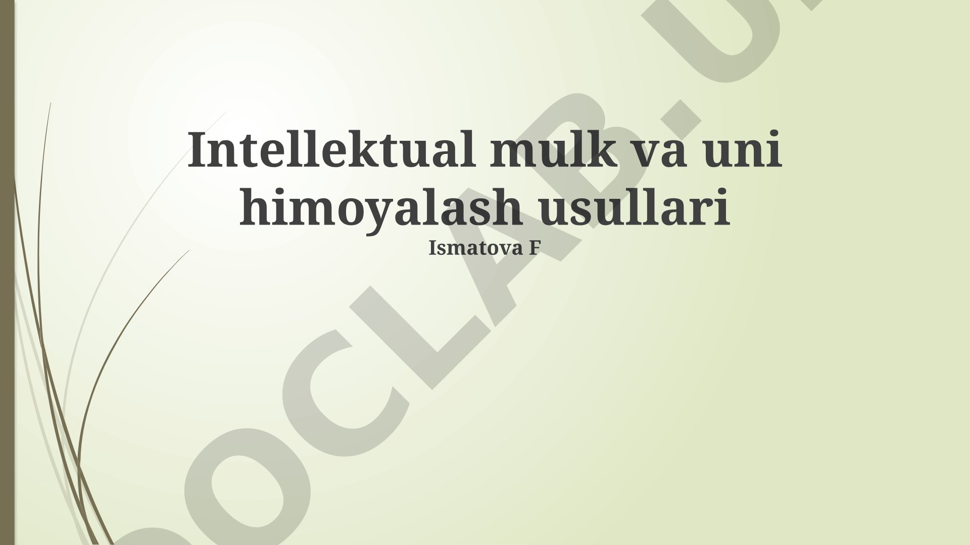 Intellektual mulk va uni himoyalash usullari
