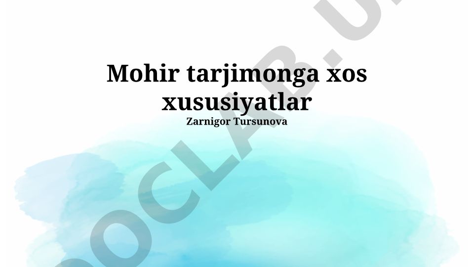 Mohir tarjimonlarga xos xususiyatlar va professional texnikalar