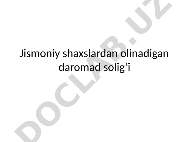Jismoniy shaxslardan olinadigan daromad solig'i