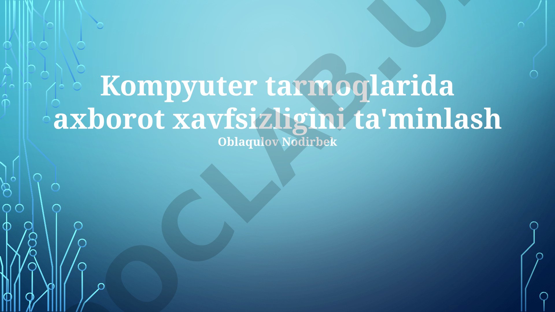 Kompyuter tarmoqlarida axborot xavfsizligini ta'minlash