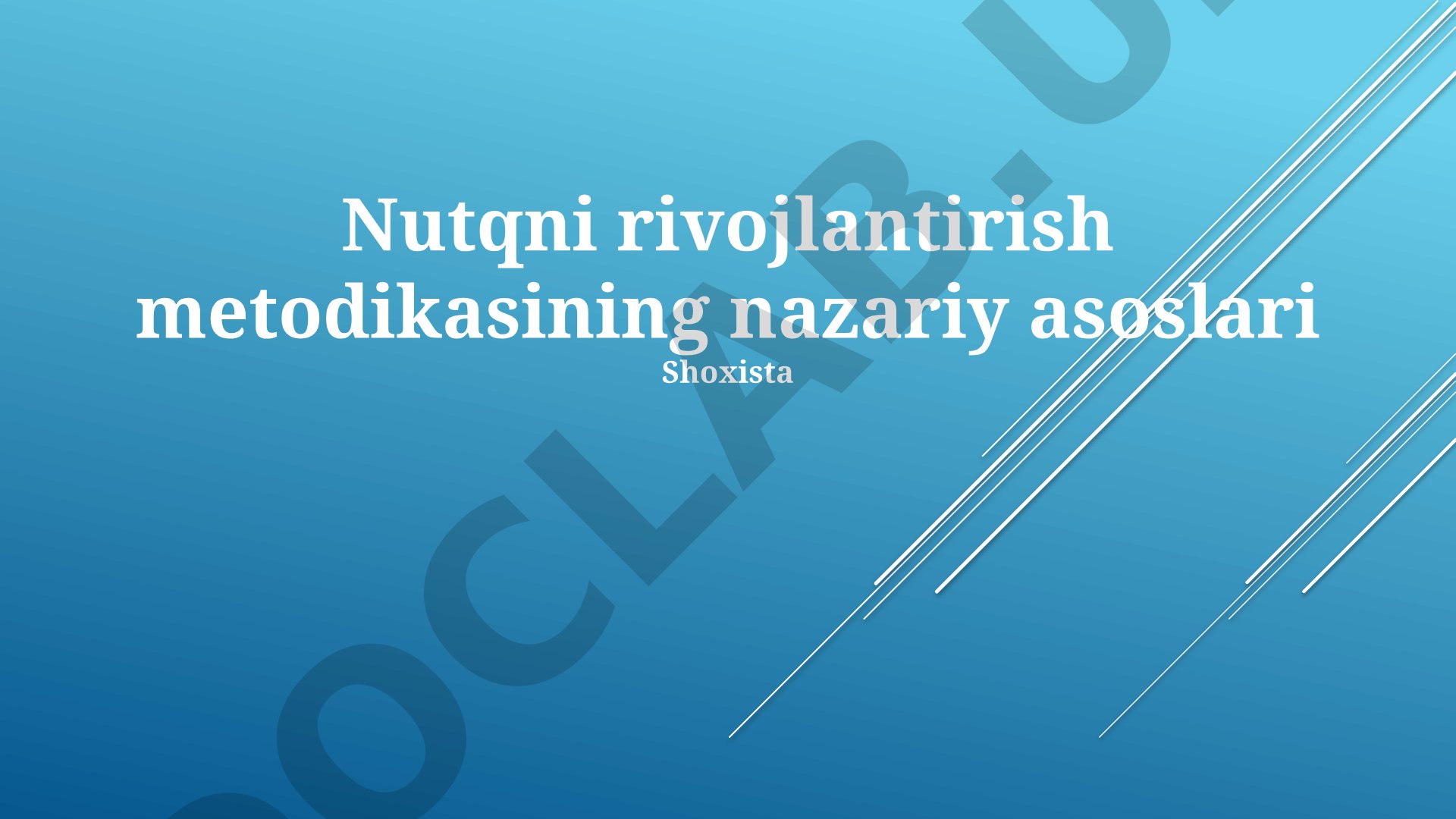 Nutqni rivojlantirish metodikasining nazariy asoslari