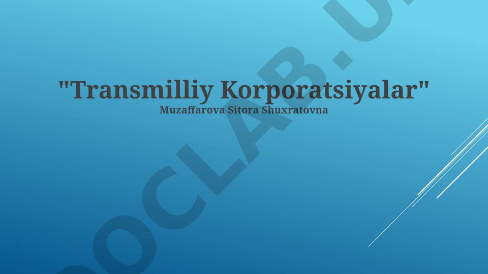 Transmilliy korporatsiyalar: ta'rif, xususiyatlar va global iqtisodiyotdagi roli