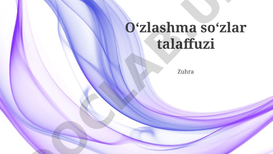 O'zlashma so'zlar talaffuzi va fonetik o'zgarishlar