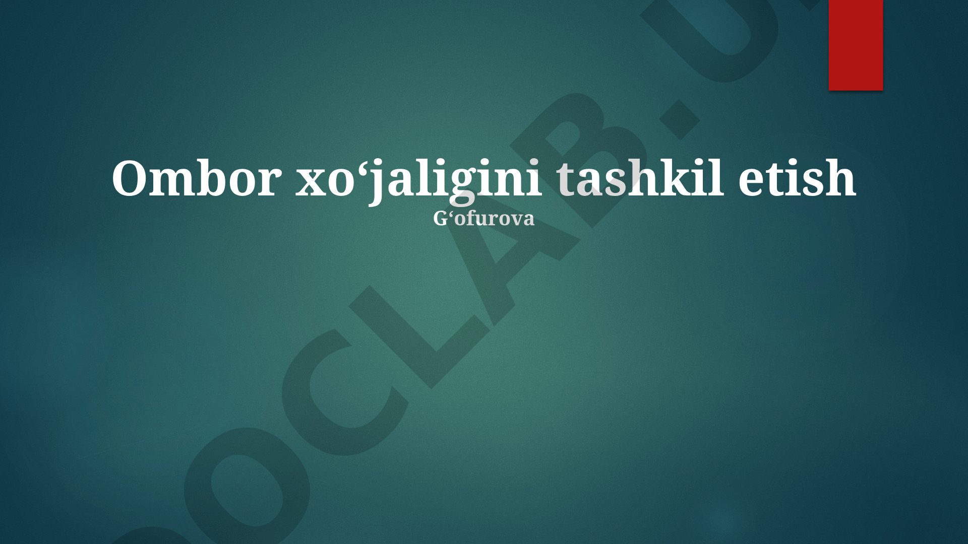 Ombor xo'jaligini tashkil etish