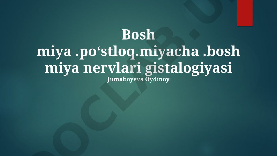 Bosh miya po'stlog'i, serebellum va kranial nervlarning gistologik tuzilishi