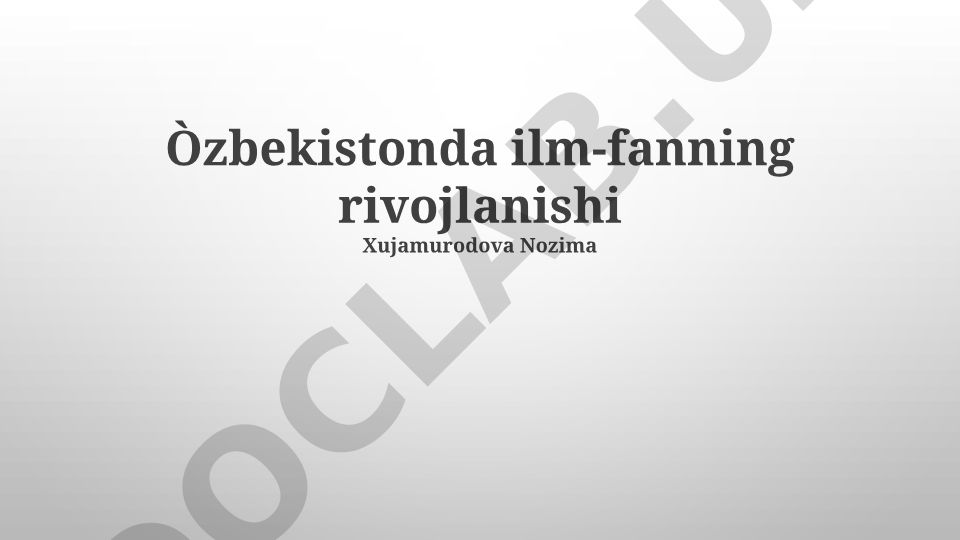 O'zbekistonda ilm-fanning rivojlanishi