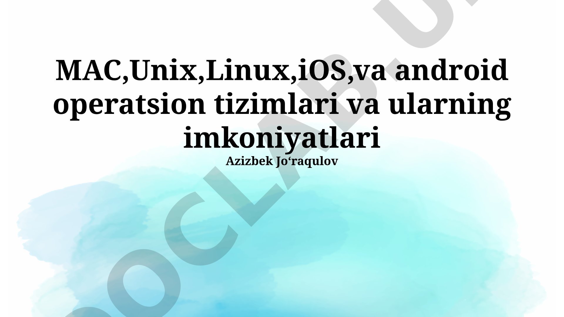 Mac, Unix, Linux, iOS va Android operatsion tizimlari va ularning imkoniyatlari