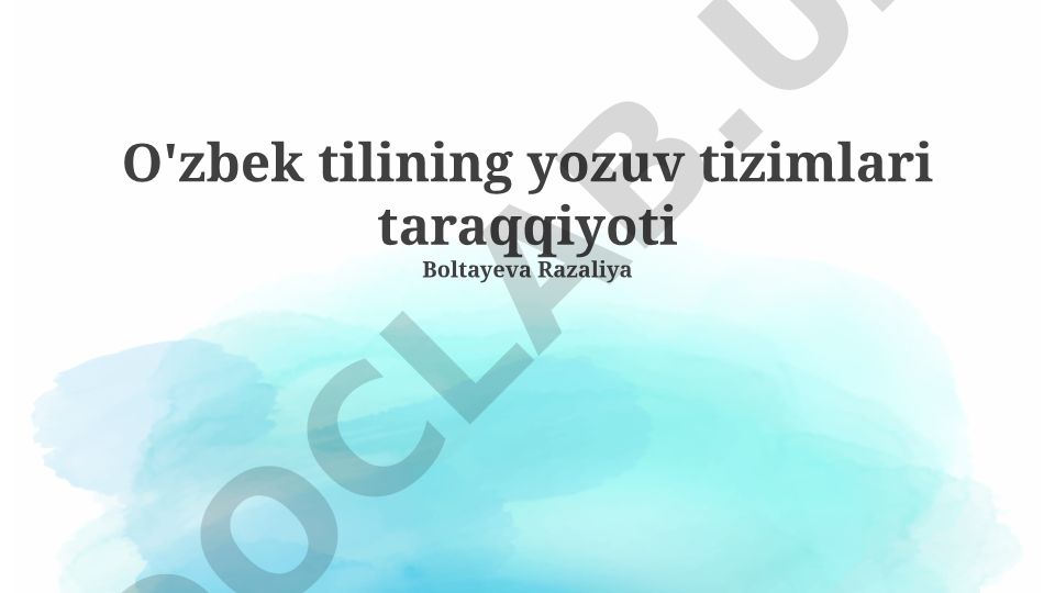 O'zbek tilining yozuv tizimlari taraqqiyoti