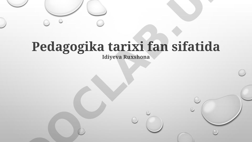 Pedagogika tarixi fan sifatida shakllanishi va rivojlanishi