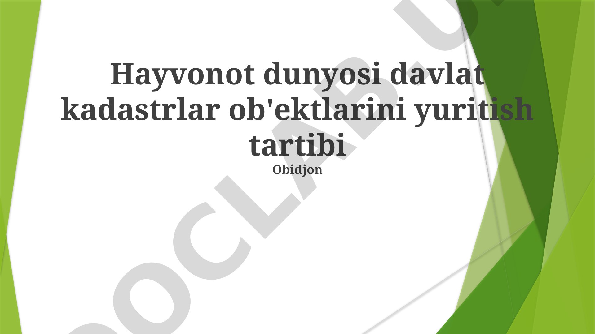 Hayvonot dunyosi davlat kadastrlar ob'ektlarini yuritish tartibi