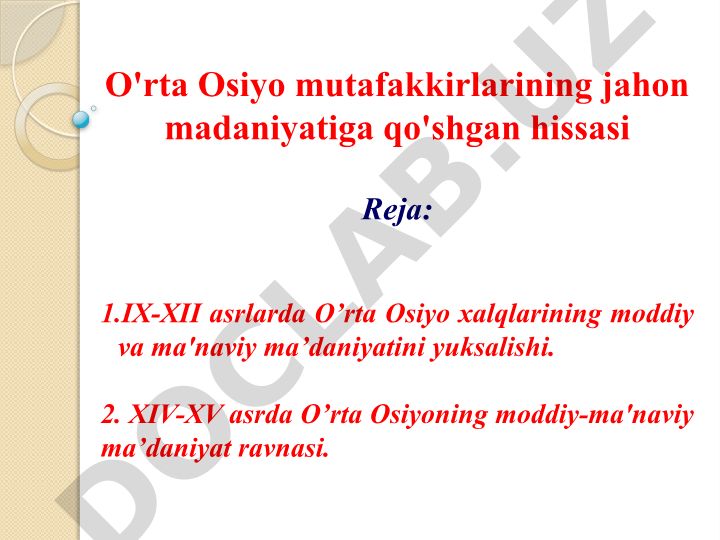 O'rta Osiyo mutafakkirlarining jahon madaniyatiga qo'shgan hissasi