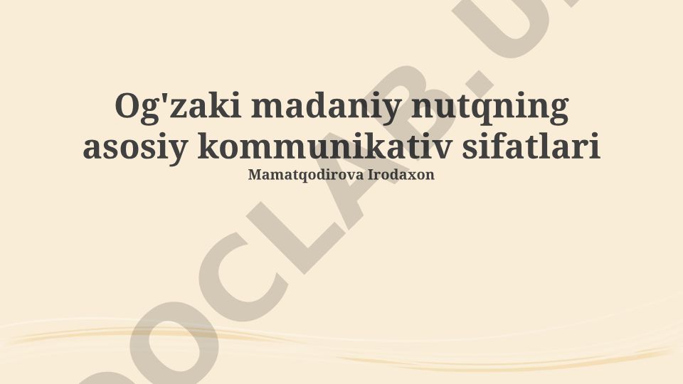 Og'zaki madaniy nutqning asosiy kommunikativ sifatlari