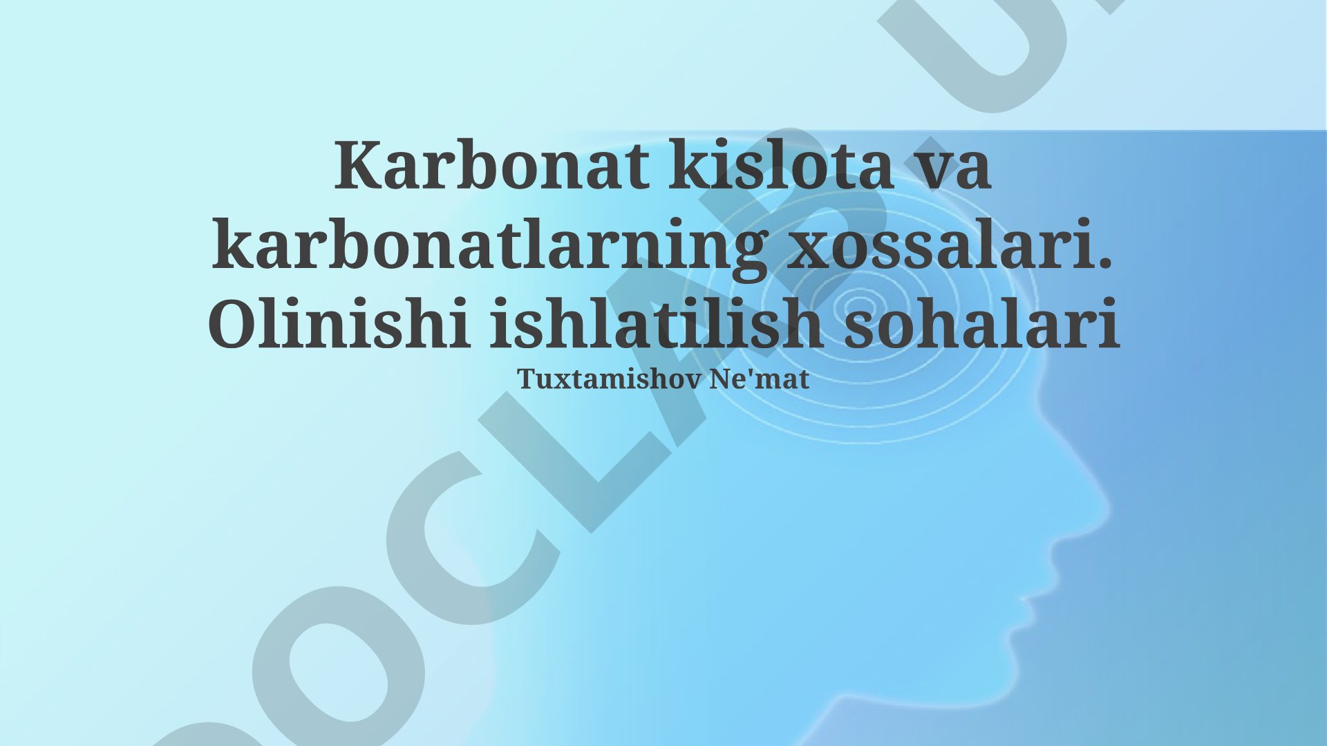 Karbonat kislota va karbonatlarning xossalari