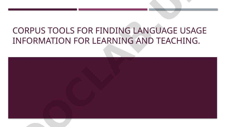 Corpus tools for language learning and teaching
