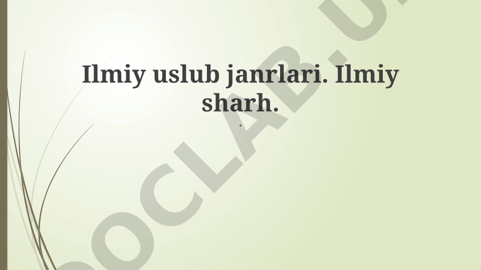 Ilmiy uslub janrlari va ilmiy sharh
