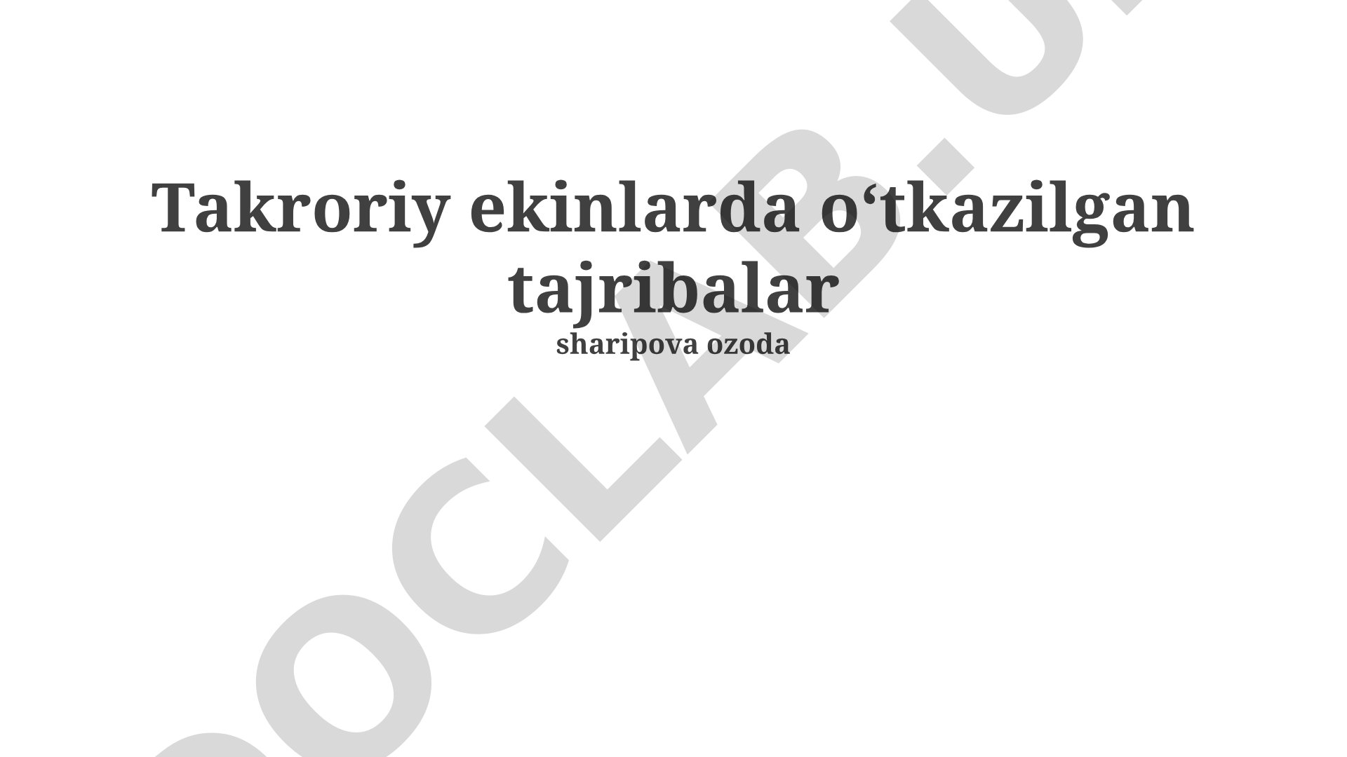 Takroriy ekinlarda o‘tkazilgan tajribalar
