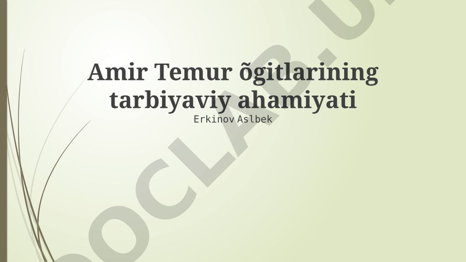 Amir Temur ta'limiy merosining tarbiyaviy ahamiyati