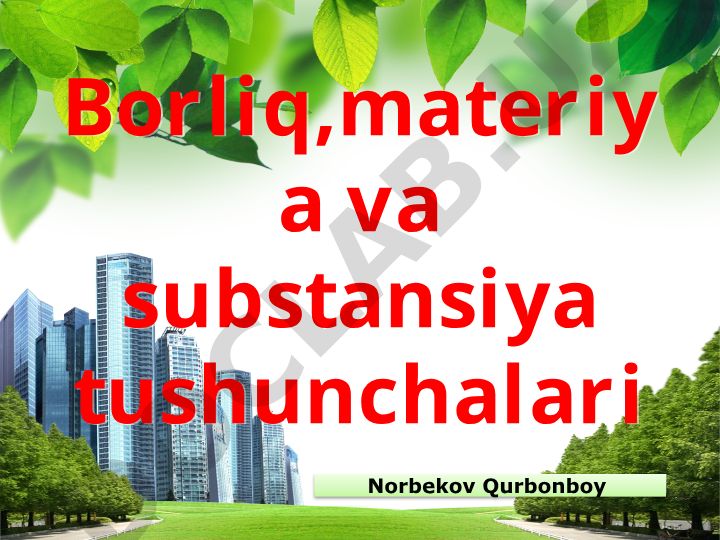 Ontologiya - borliq haqidagi falsafiy ta'limot